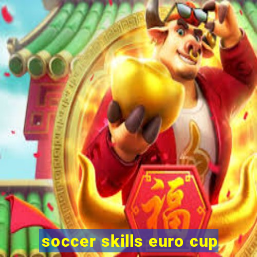 soccer skills euro cup